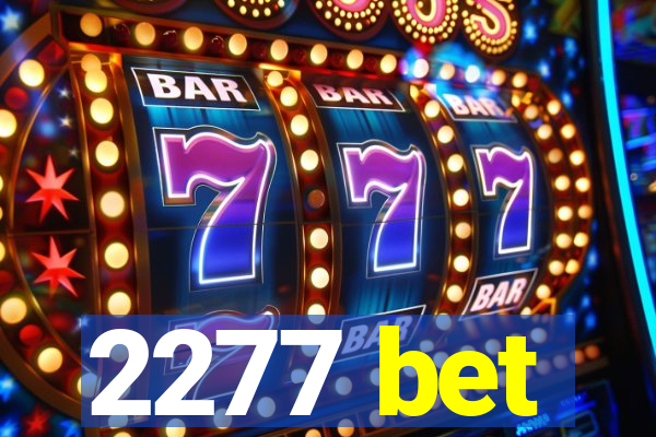 2277 bet